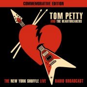 Tom Petty and the Heartbreakers - The New York Shuffle: Radio Broadcast 1977 (2017)