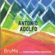 Antonio Adolfo - Bruma: Celebrating Milton Nascimento (2020)