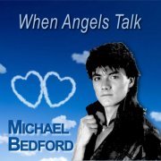 Michael Bedford - When Angels Talk (Reissue, 2017)
