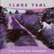Clare Teal - The Road Less Travelled (2003) FLAC