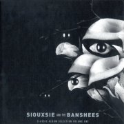 Siouxsie and the Banshees - Classic Album Selection Volume One (2016)