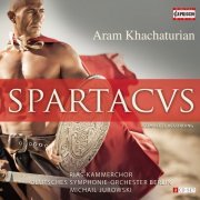 Rias-Kammerchor, Deutsches Symphonie-Orchester, Michail Jurowski - Khachaturian: Spartacus (2012)