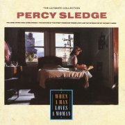 Percy Sledge - The Ultimate Collection: When a Man Loves a Woman (1987)