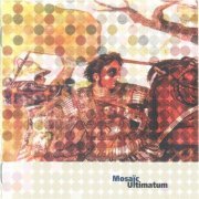 Mosaïc - Ultimatum (Reissue, Remastered) (1978/2003)