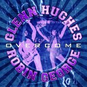 Glenn Hughes, Robin George - Overcome (Remastered) (2023)