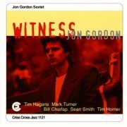 Jon Gorden Sextet - Witness (2009) flac