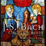 Swiss Radio Choir - J.S. Bach: Orgelbüchlein, Alternating Chorals (2013)