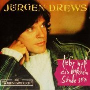 Jürgen Drews – Liebe Muß Ein Bißchen Sünde Sein (1994)