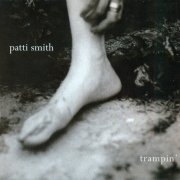 Patti Smith - Trampin' (2004)