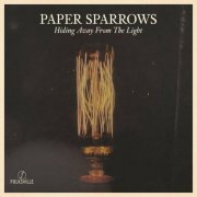 Paper Sparrows - Hiding Away From The Light (2023) [Hi-Res]