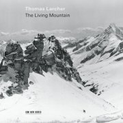 Thomas Larcher - The Living Mountain (2023) [Hi-Res]