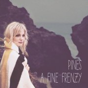 A Fine Frenzy - PINES (2012)