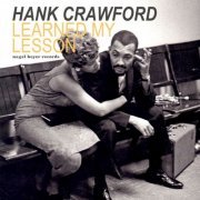 Hank Crawford - Learned My Lesson - A Lover's Tale (2016)