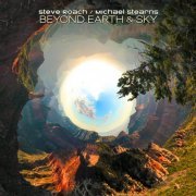 Steve Roach & Michael Stearns - Beyond Earth & Sky (2021) Hi-Res