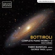 Fabio Banegas, George Takei - Bottiroli: Complete Piano Works, Vol. 2 - Nocturnes (2021)