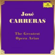Jose Carreras - José Carreras: The Greatest Opera Arias (2023)