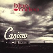Blue Rodeo - Casino (1990)
