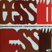 Esbjörn Svensson Trio - From Gagarin's Point Of View (2014) LP
