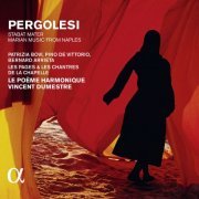 Patrizia Bovi, Pino de Vittorio, Bernard Arrieta, Les Pages, Le Poème Harmonique, Vincent Dumestre - Pergolesi: Stabat Mater, Marian Music (2015)