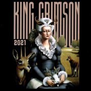 King Crimson - Music Is Our Friend: Live In Washington And Albany, 2021 (2021) CD-Rip