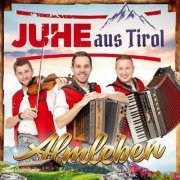 JUHE aus Tirol & Lukas Brunner - Almleben (2024)