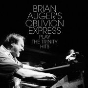 Brian Auger's Oblivion Express - Play the Trinity Hits (2022)