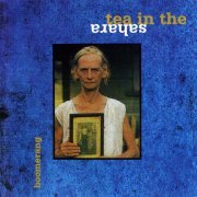 Tea in the Sahara - Boomerang (1996) CD-Rip