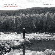 Ilia Rayskin's Introspections - Unboxed (2023) [Hi-Res]