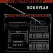 Bob Dylan - Early FM Radio Broadcast (2022)