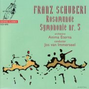 Jos Van Immerseel & Anima Eterna - Schubert: Rosamund & Symphony No. 5 (1992)