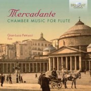 Gian-Luca Petrucci - Mercadante: Chamber Music for Flute (2020)