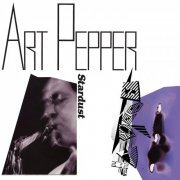 Art Pepper - Stardust (1985/2023) [Hi-Res]