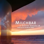 Blank & Jones - Milchbar - Seaside Season 14 (2022) [Hi-Res]