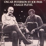 Oscar Peterson, Joe Pass ‎- Oscar Peterson Et Joe Pass À La Salle Pleyel (1975) FLAC