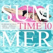 VA - Summer Time, Vol. 10 - 18 Premium Trax: Chillout, Chillhouse, Downbeat, Lounge (2022)