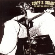 Scott H Biram - The Dirty Old One Man Band (2005)