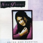 Nina Pastori - Entre Dos Puertos (1995)