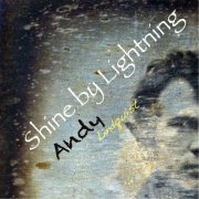 Andy Lindquist - Shine By Lightning (2014)