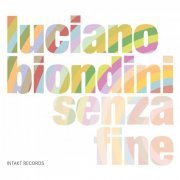 Luciano Biondini - Senza Fine (2015) [Hi-Res]