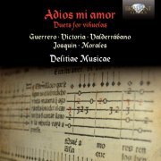 Jesús Sánchez, Manuel Minguillón Nieto, Delitiae Musicae  - Adios mi amor: Duets for Vihuelas (2012)