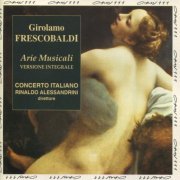 Concerto Italiano, Rinaldo Alessandrini - Frescobaldi: Arie Misicali (1994)