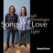 Noah Preminger & Max Light - Songs We Love (2022)