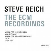Steve Reich - The ECM Recordings (2016)