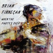 Brian Finnegan - When the Party's Over (1993)