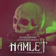 Evan Bravos, Kevin Thompson, Brianna Robinson, Omar Najmi - Joseph Summer: Hamlet (2022) [Hi-Res]