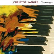 Christof Sänger Trio - Crossings (2011)