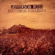 Jefferson Ross - Southern Currency (2022)
