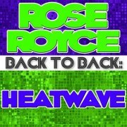 Rose Royce - Back To Back: Rose Royce & Heatwave (2011)