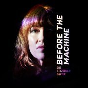 Zoe FitzGerald Carter - Before The Machine (2024)