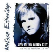 Melissa Etheridge - Live in the Windy City (Live 1989) (2019)
